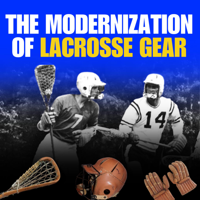 The Modernization of Lacrosse Equipment