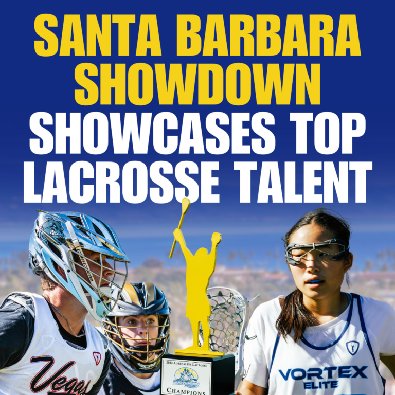 Santa Barbara Showdown Showcases Best Lacrosse Ability