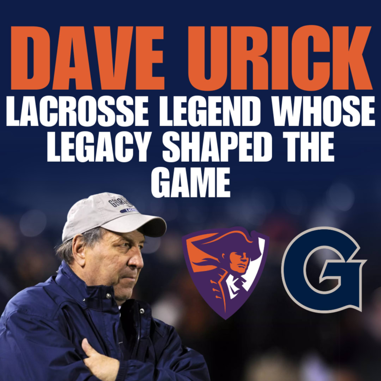 Dave Urick: Lacrosse Legend Whose Legacy Formed the Sport