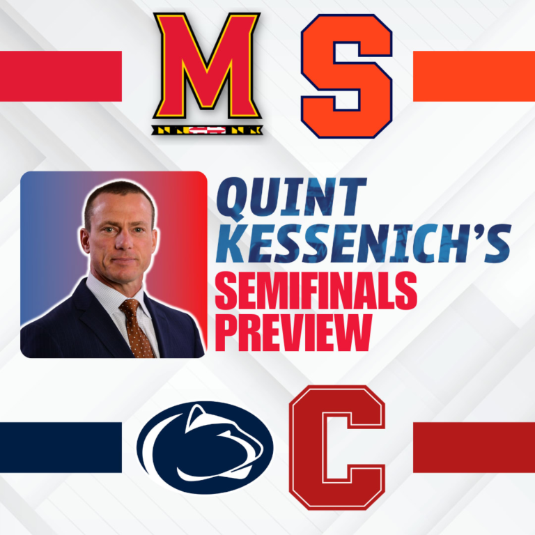 Quint Kessenich: NCAA Lacrosse Semifinals Preview