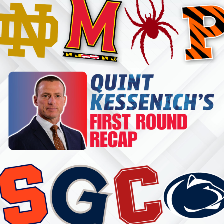 Quint Kessenich: 2025 NCAA Males’s Lacrosse Match First Spherical Recap